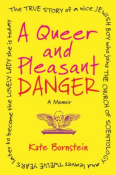 A Queen and Pleasant Danger: A Memoir