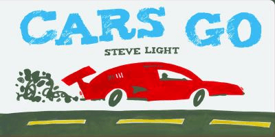 Cover for the book, Cars Go by Steve Light