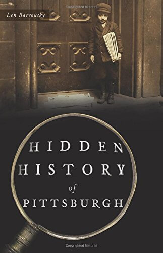 Cover art of Hidden History Of Pittsburgh by Len Barcousky
