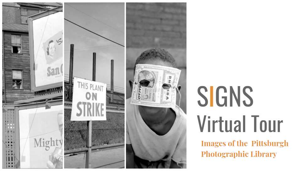 Poster advertising the Signs exhibit virtual tour with the text "Images of the Pittsburgh Photographic Library."