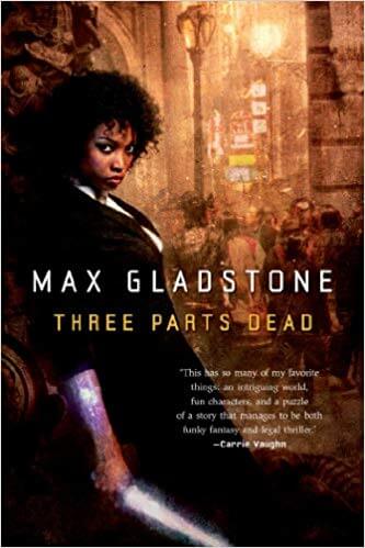 Cover art of Three Parts Dead by Max Gladstone