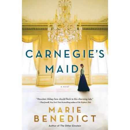 Cover art of Carnegie's Maid by Marie Benedict