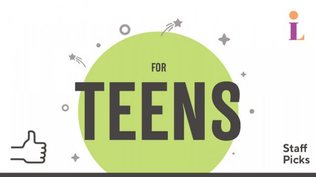 Logo shows the words "For Teens" in center surrounded by stars. The words "Staff Picks" appears in the lower right corner. A thumbs-up appears in the lower left corner and a CLP symbol appears in the upper right corner.