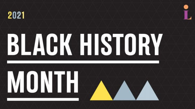 The words, "2021 Black History Month" appear underlined next to three triangles.