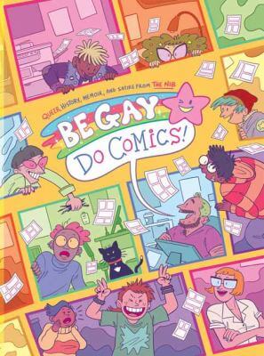 Book cover for "Be Gay Do Comics!"