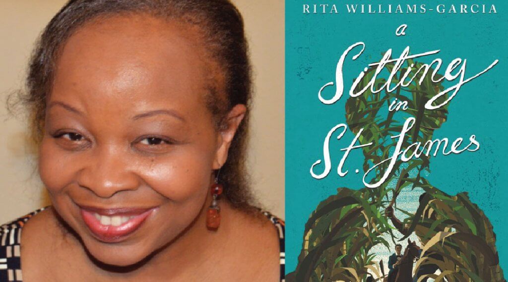 Headshot of Rita Williams-Garcia on left with cover of her book A Sitting in St. James on the right.