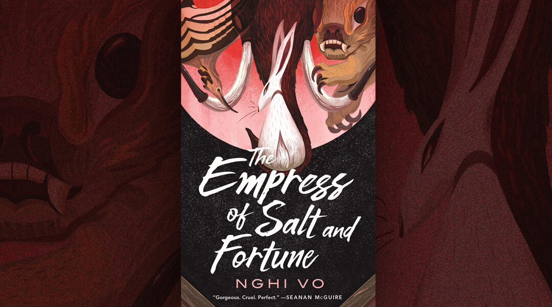 The book Empress of Salt and Fortune by Nghi Vo is set against a matching maroon background