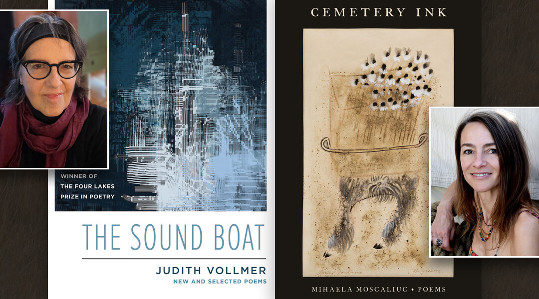 Headshots of Mihaela Moscaliuc & Judith Vollmer next to their book covers, Cemetery Ink and The Sound Boat