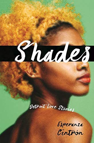 Book cover of Shades: Detroit Love Stories by Esperanza Cintron