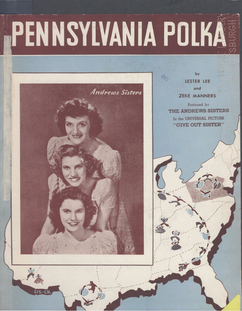 Cover art for the sheet music version of the song Pennsylvania Polka, including an inset photo of the Andrew Sisters - 3 women in clothing from the 1940's
