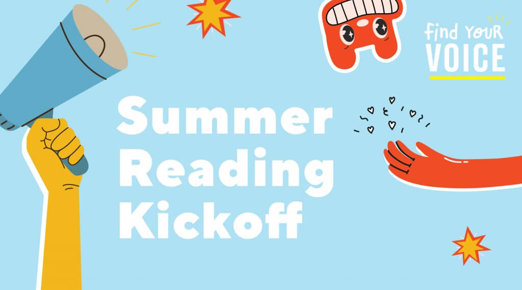 Graphics of a hand holding a megaphone, a smiling animal and starbursts with text reading "Summer Reading Kickoff"