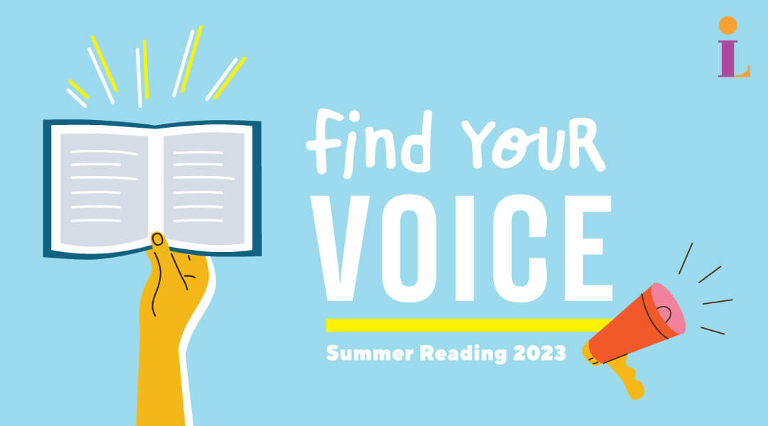 Graphic of hand holding an open book with text reading: Find Your Voice Summer Reading 2023