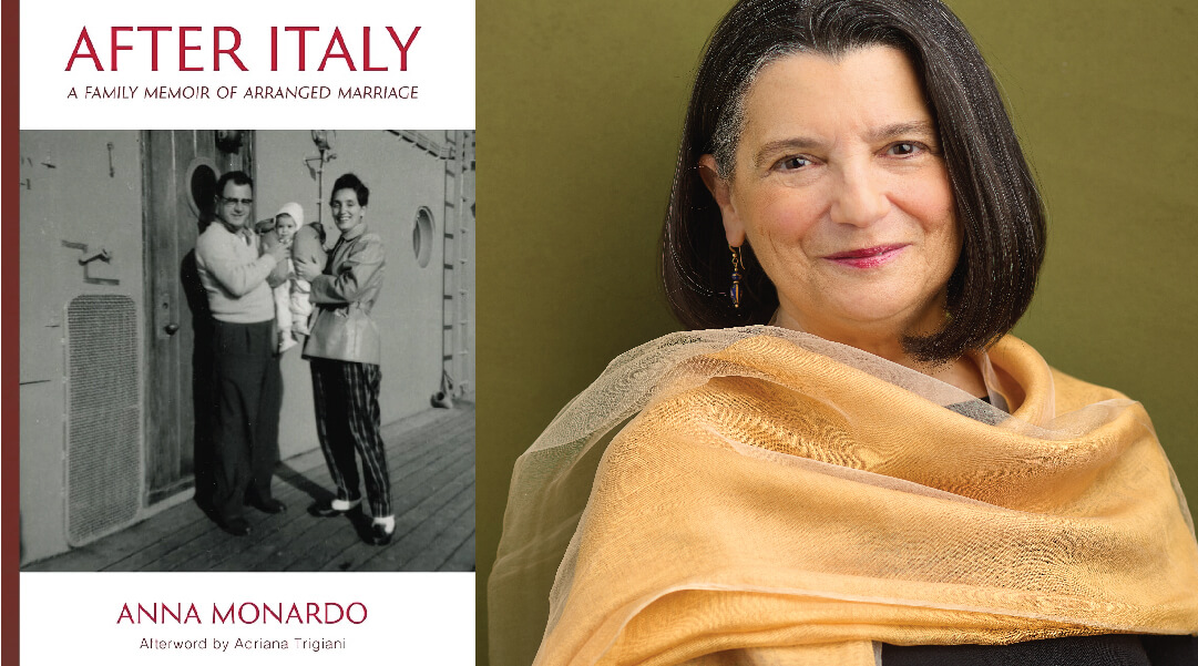 Portrait of author Anna Monardo next to the cover of her book, After Italy: A Family Memoir of Arranged Marriage.